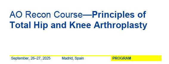 Banner AO Recon Course—Principles of Total Hip and Knee Arthroplasty
