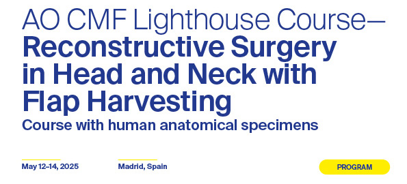 Banner AO CMF Lighthouse Course— Reconstructive Surgery in Head and Neck with Flap Harvesting Course with human anatomical specimens