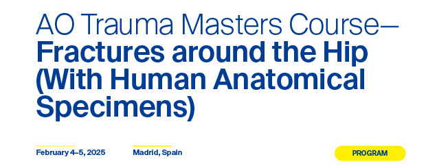 Banner AO Trauma Masters Course— Fractures around the Hip (With Human Anatomical Specimens)